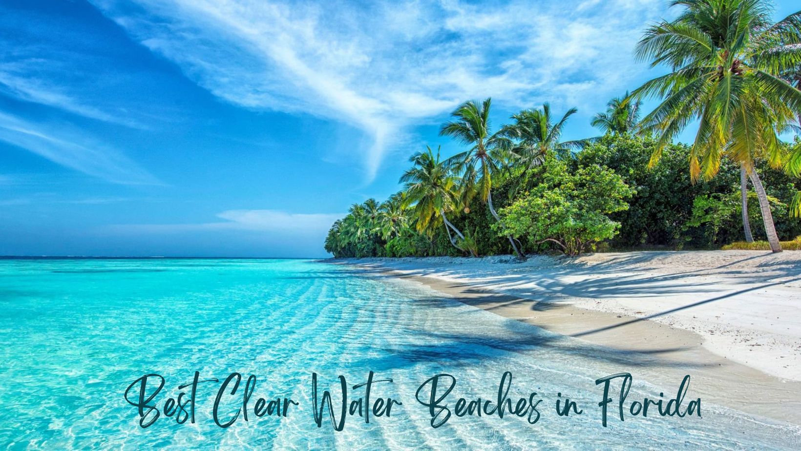 Best Clear Water Beaches in Florida